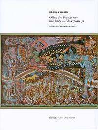 Cover: 9783038500919 | Öffne die Fenster weit und höre auf das grosse Ja | Regula Humm | Buch