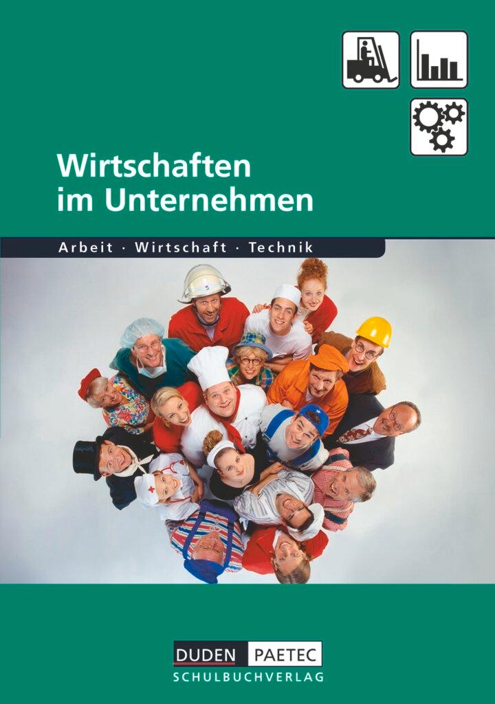 Cover: 9783898186605 | Wirtschaften im Unternehmen. Lehrbuch | Arbeit, Wirtschaft, Technik