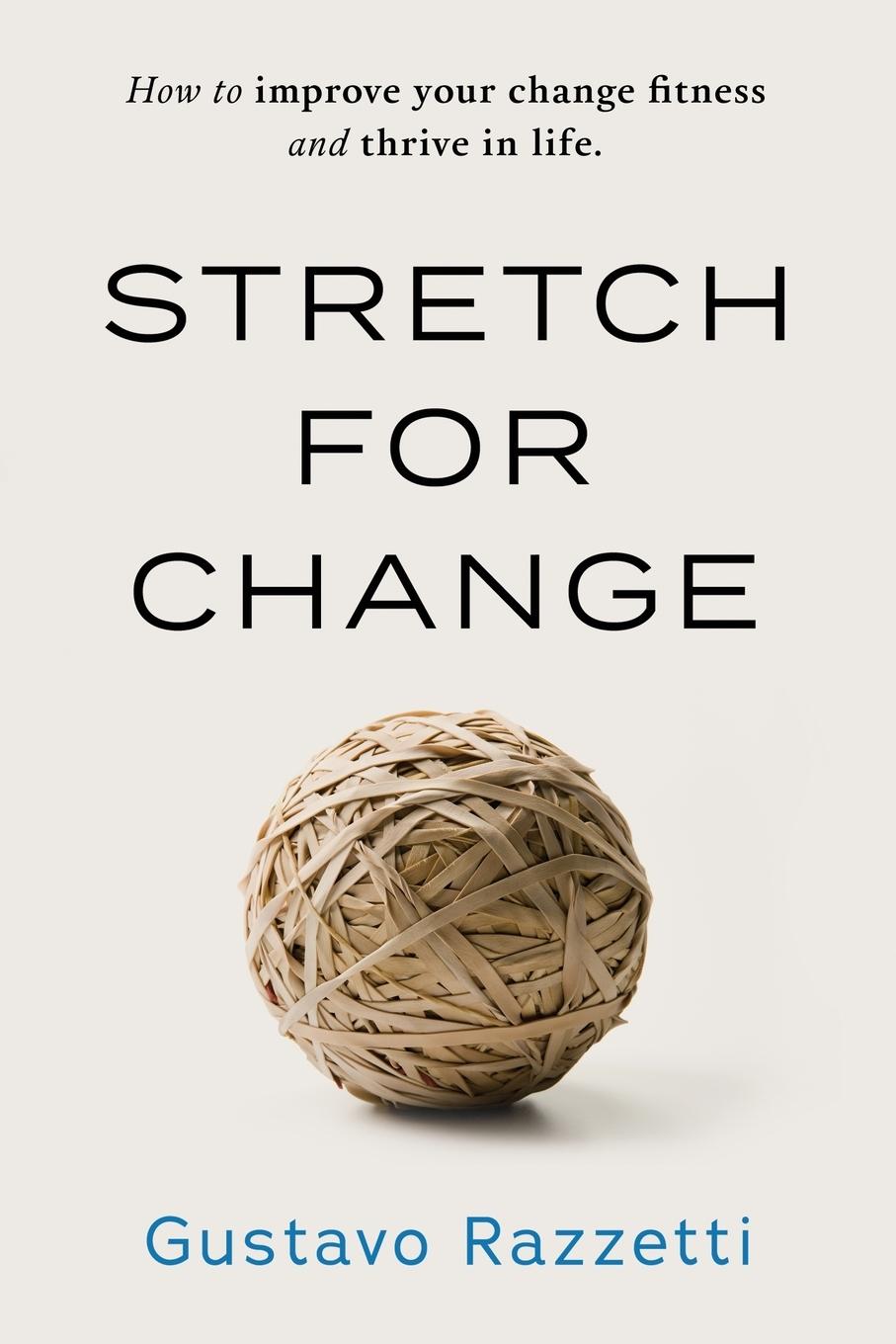 Cover: 9780999097304 | Stretch for Change | Razzetti Gustavo | Taschenbuch | Englisch | 2017