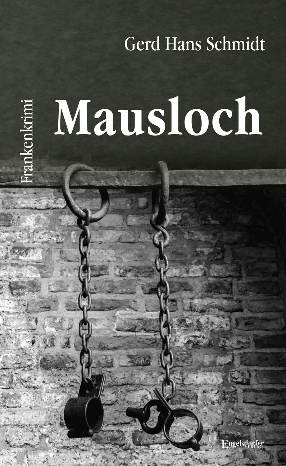 Cover: 9783969401484 | Mausloch | Frankenkrimi | Gerd Hans Schmidt | Taschenbuch | 263 S.