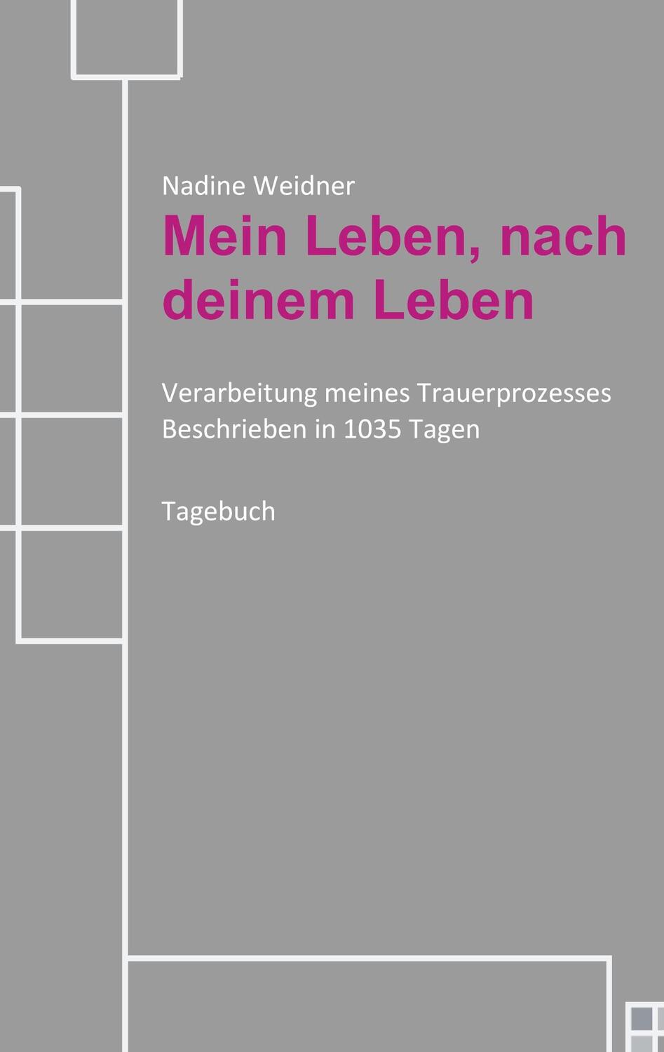 Cover: 9783748163305 | Mein Leben, nach deinem Leben | Nadine Weidner | Taschenbuch | 240 S.