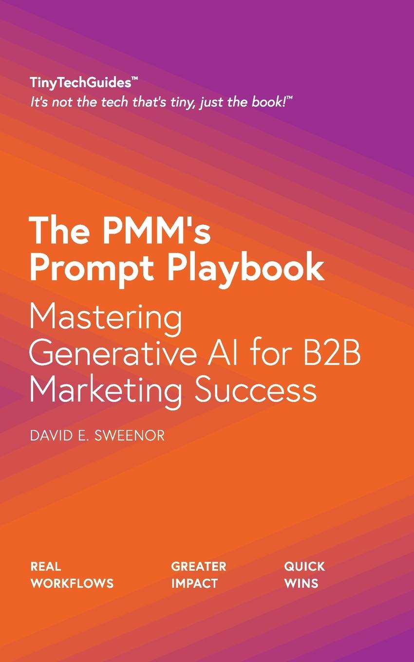 Cover: 9798991129930 | The PMM's Prompt Playbook | David E Sweenor | Taschenbuch | Englisch