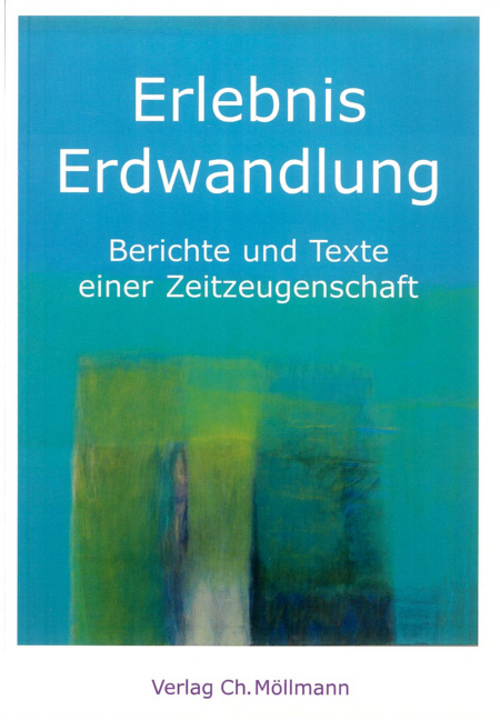 Cover: 9783899790986 | Erlebnis Erdwandlung | Berichte und Texte einer Zeitzeugenschaft