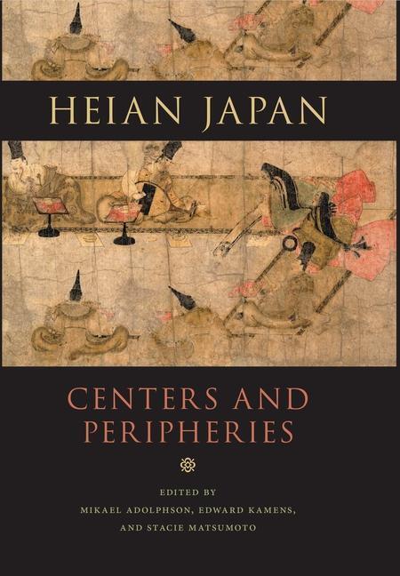 Cover: 9780824892340 | Heian Japan, Centers and Peripheries | Mikael S Adolphson (u. a.)