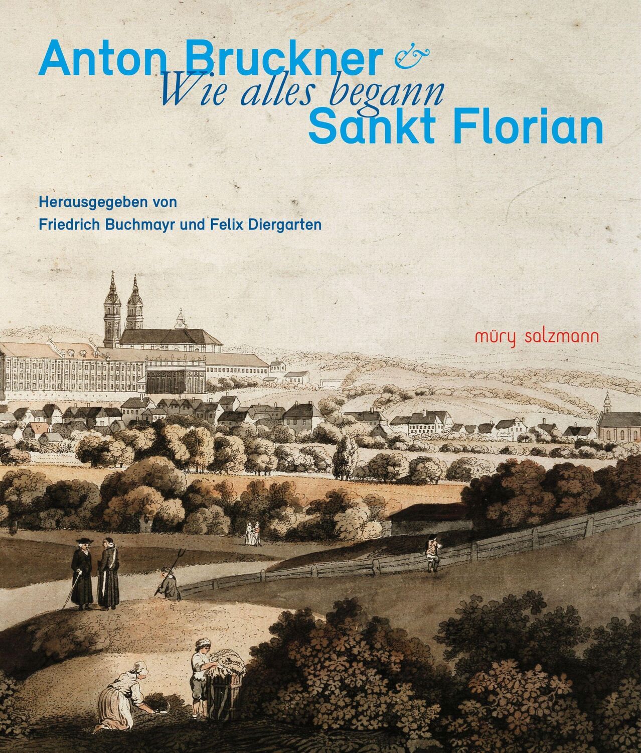 Cover: 9783990142585 | Anton Bruckner &amp; Sankt Florian | Wie alles begann | Buchmayr (u. a.)