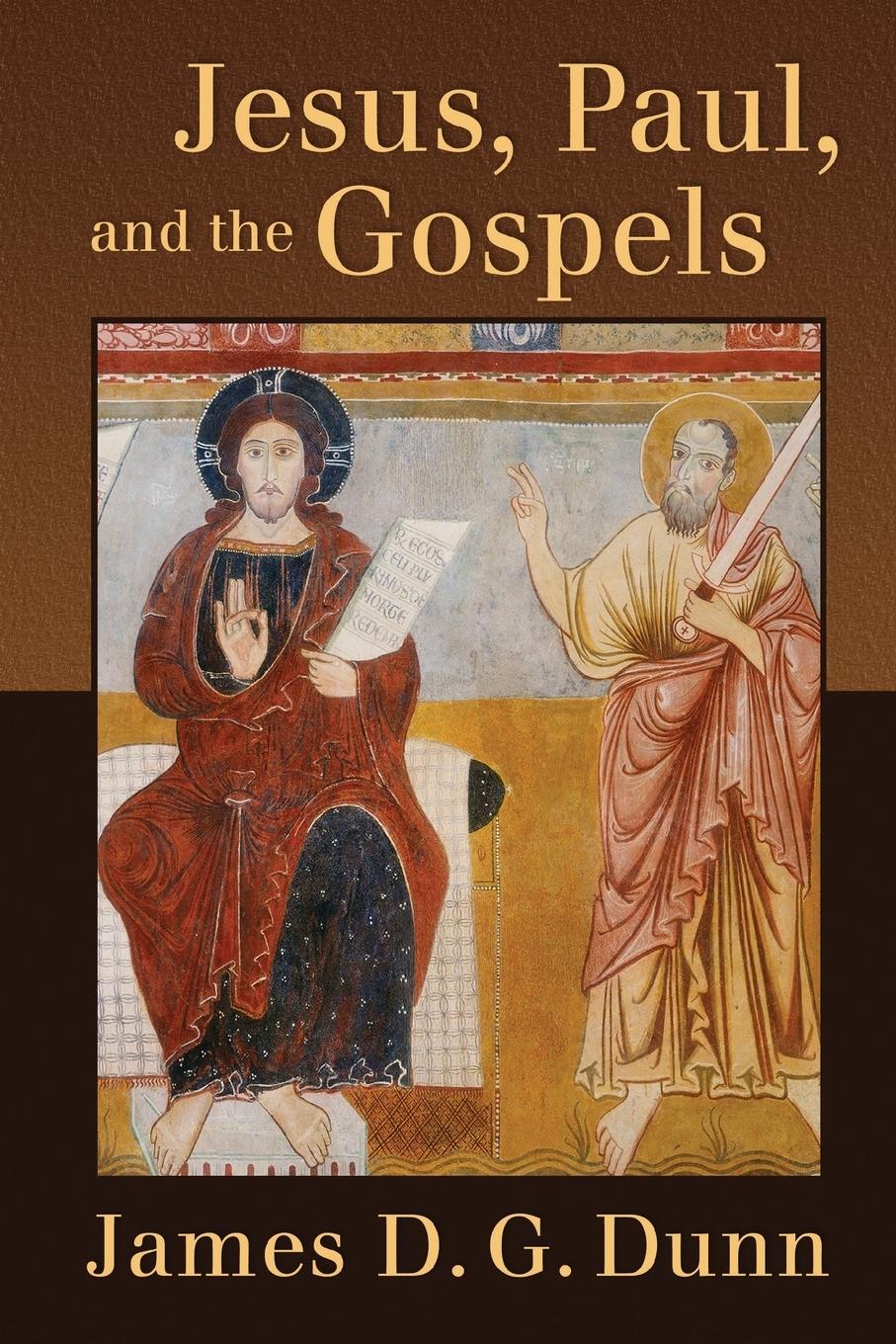 Cover: 9780802866455 | Jesus, Paul, and the Gospels | James D G Dunn | Taschenbuch | Englisch