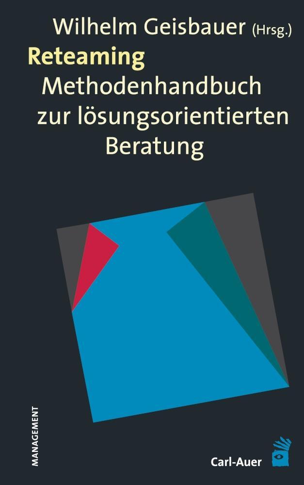 Cover: 9783849704551 | Reteaming | Methodenhandbuch zur lösungsorientierten Beratung | Buch