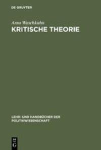 Cover: 9783486253788 | Kritische Theorie | Arno Waschkuhn | Buch | ISSN | 329 S. | Deutsch