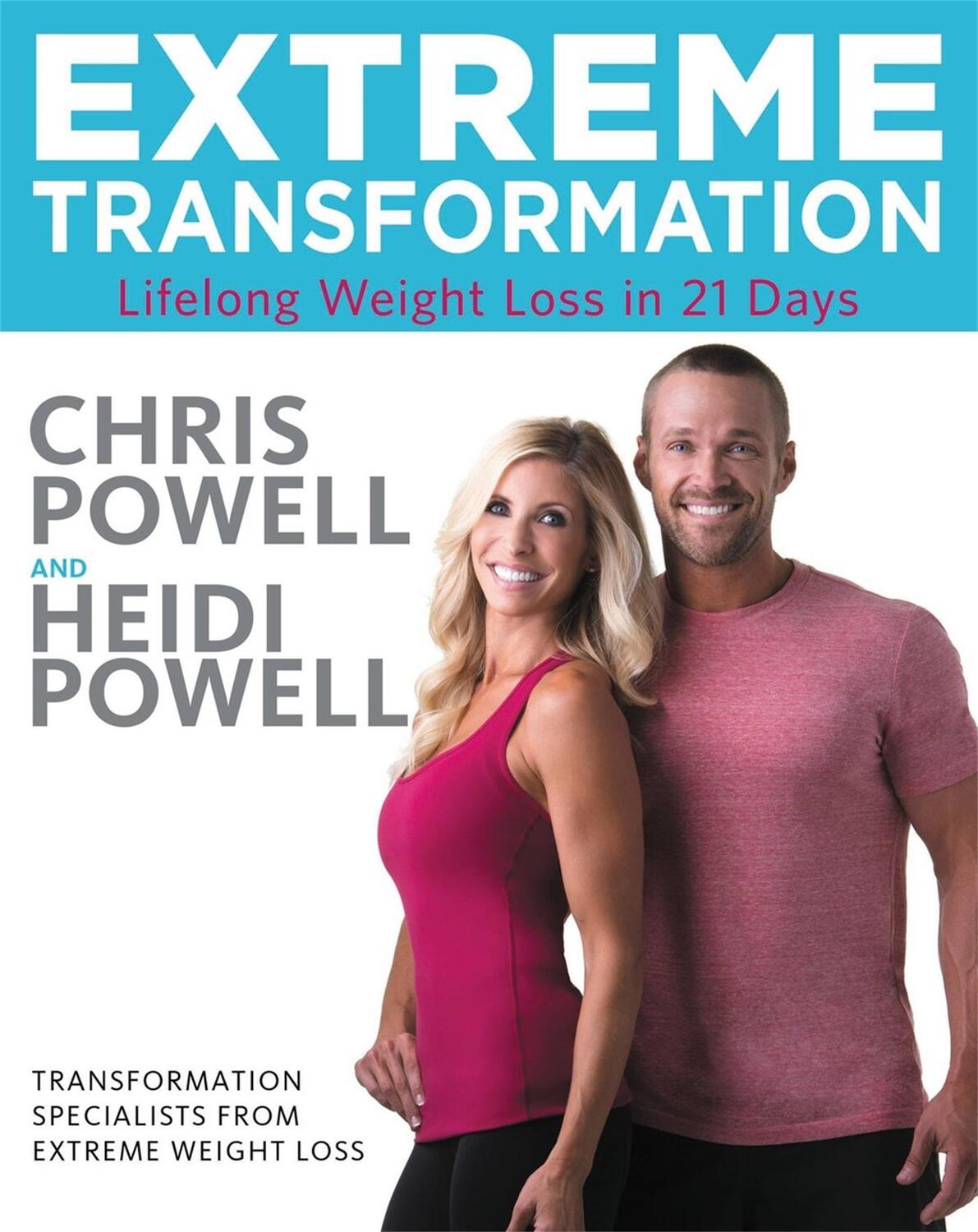 Cover: 9780316339483 | Extreme Transformation | Lifelong Weight Loss in 21 Days | Buch | 2015