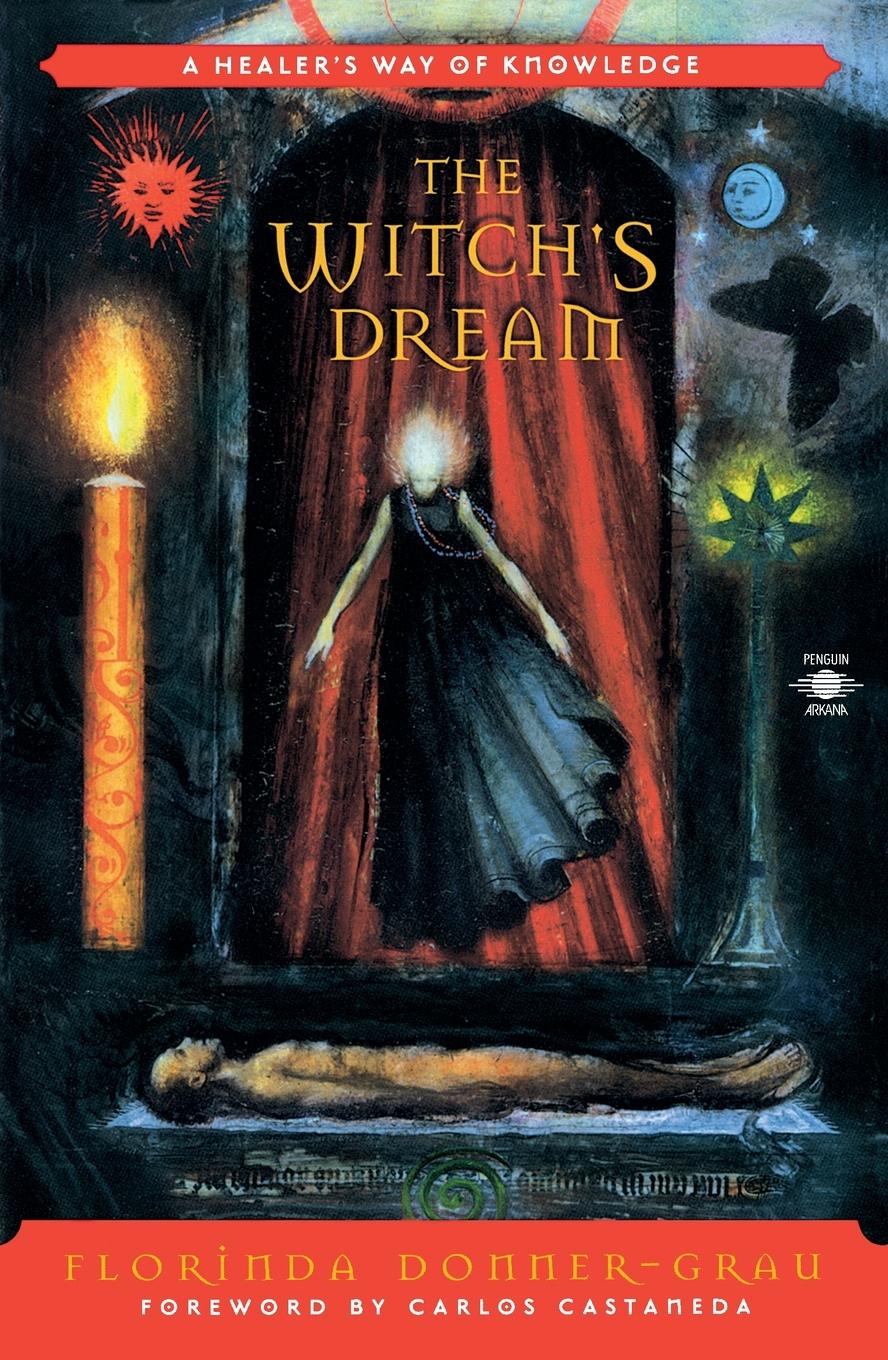 Cover: 9780140195316 | The Witch's Dream | A Healer's Way of Knowledge | Florinda Donner-Grau