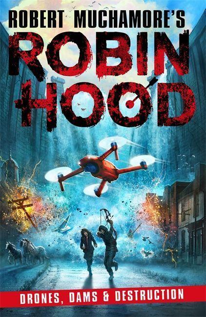 Cover: 9781471409516 | Robin Hood 4: Drones, Dams &amp; Destruction (Robert Muchamore's Robin...