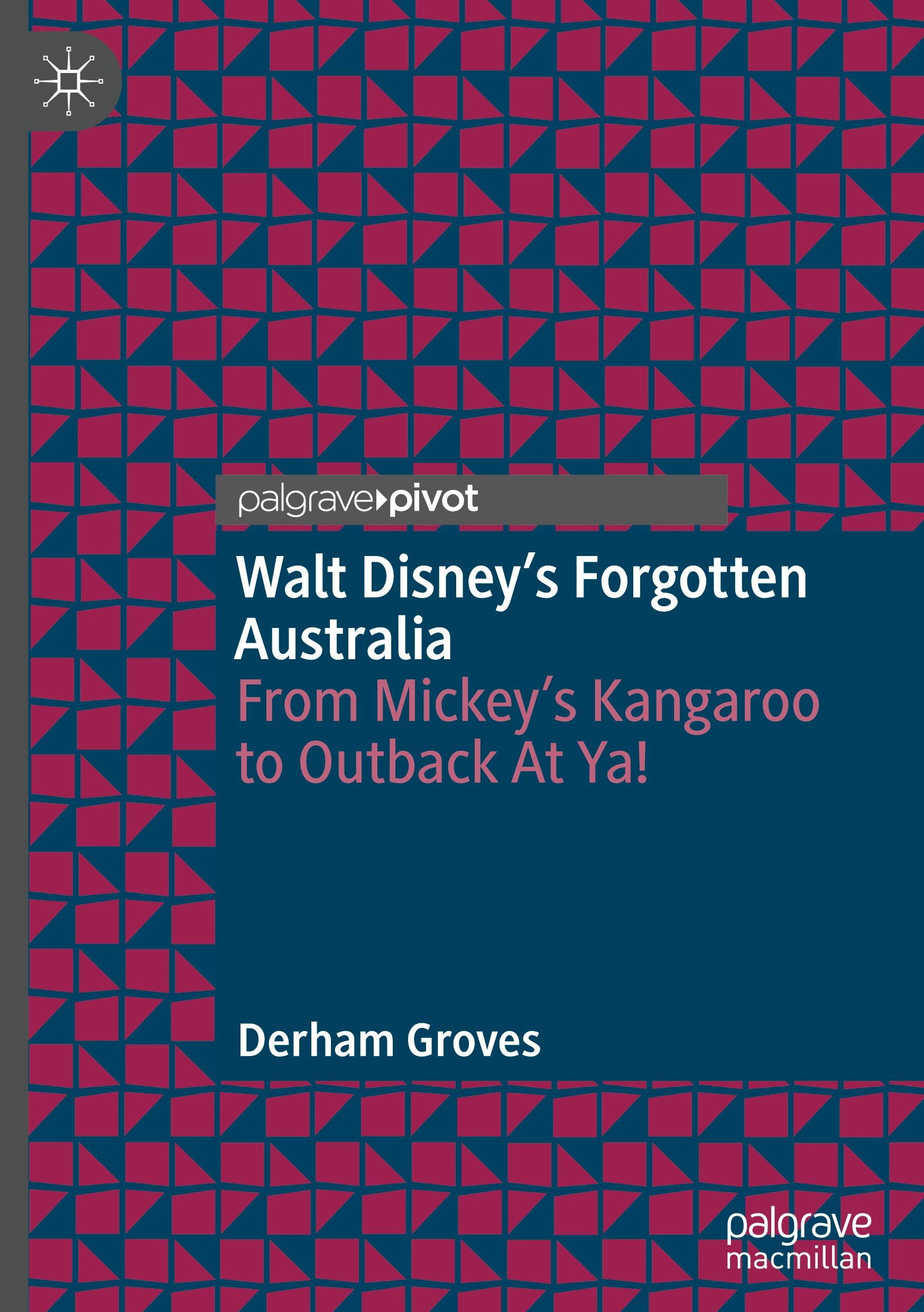 Cover: 9783031787713 | Walt Disney's Forgotten Australia | Derham Groves | Buch | xxvii