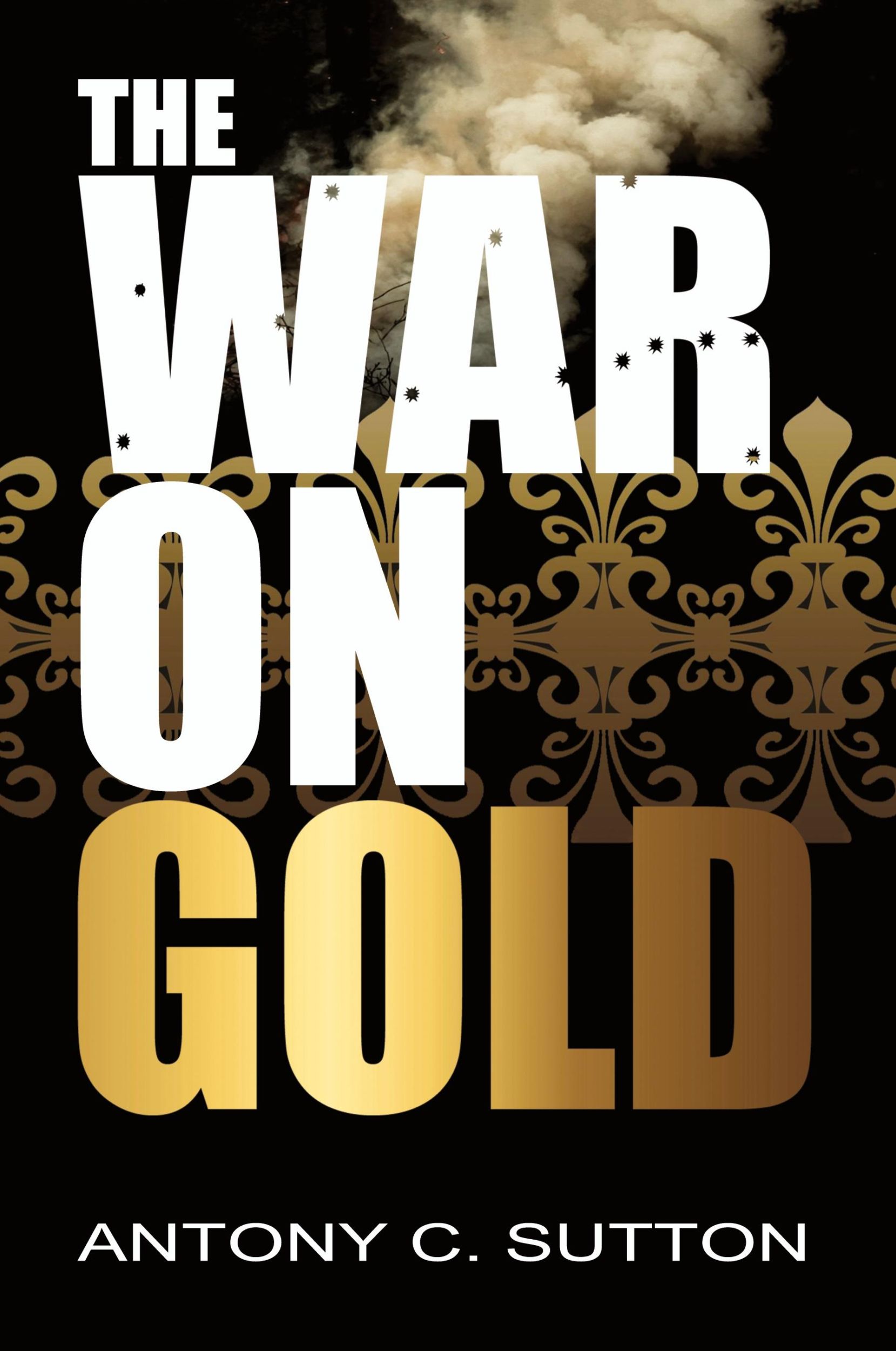 Cover: 9781939438126 | The War on Gold | Antony Sutton | Taschenbuch | Englisch | 2014