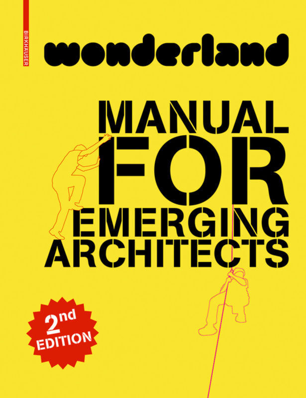 Cover: 9783035615524 | wonderland MANUAL FOR EMERGING ARCHITECTS | Architecture (u. a.)