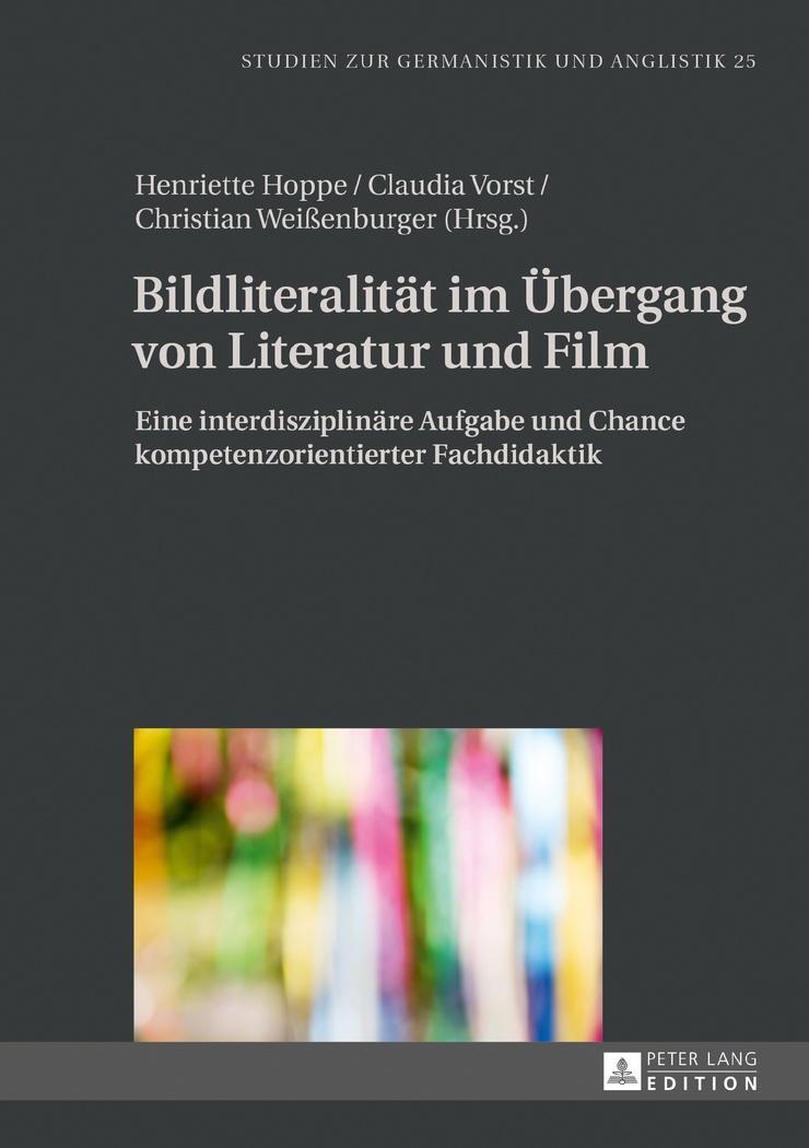 Cover: 9783631724347 | Bildliteralität im Übergang von Literatur und Film | Hoppe (u. a.)