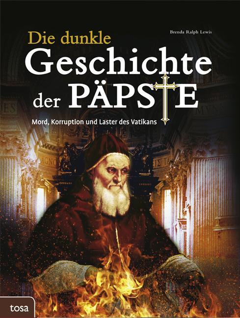 Cover: 9783863132057 | Die dunkle Geschichte der Päpste | Brenda Ralph Lewis | Buch | 192 S.