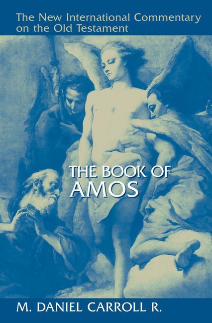 Cover: 9780802825384 | The Book of Amos | M Daniel Carroll R | Buch | Gebunden | Englisch