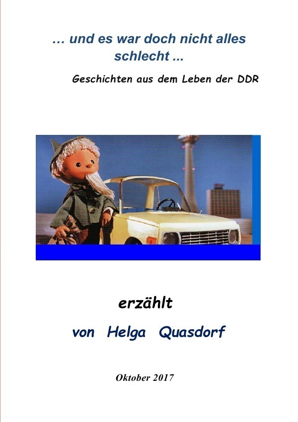 Cover: 9783745054934 | ...und es war doch nicht alles schlecht... | Helga Quasdorf | Buch