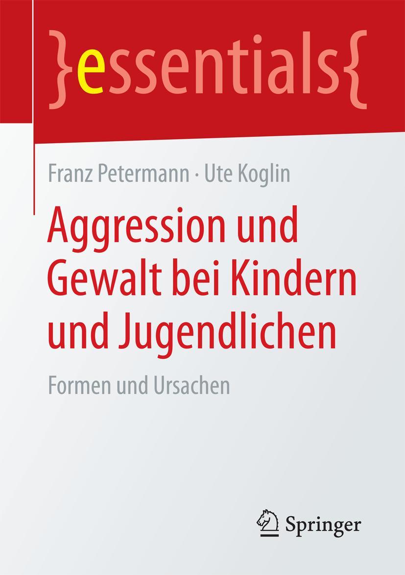 Cover: 9783658084882 | Aggression und Gewalt bei Kindern und Jugendlichen | Koglin (u. a.)