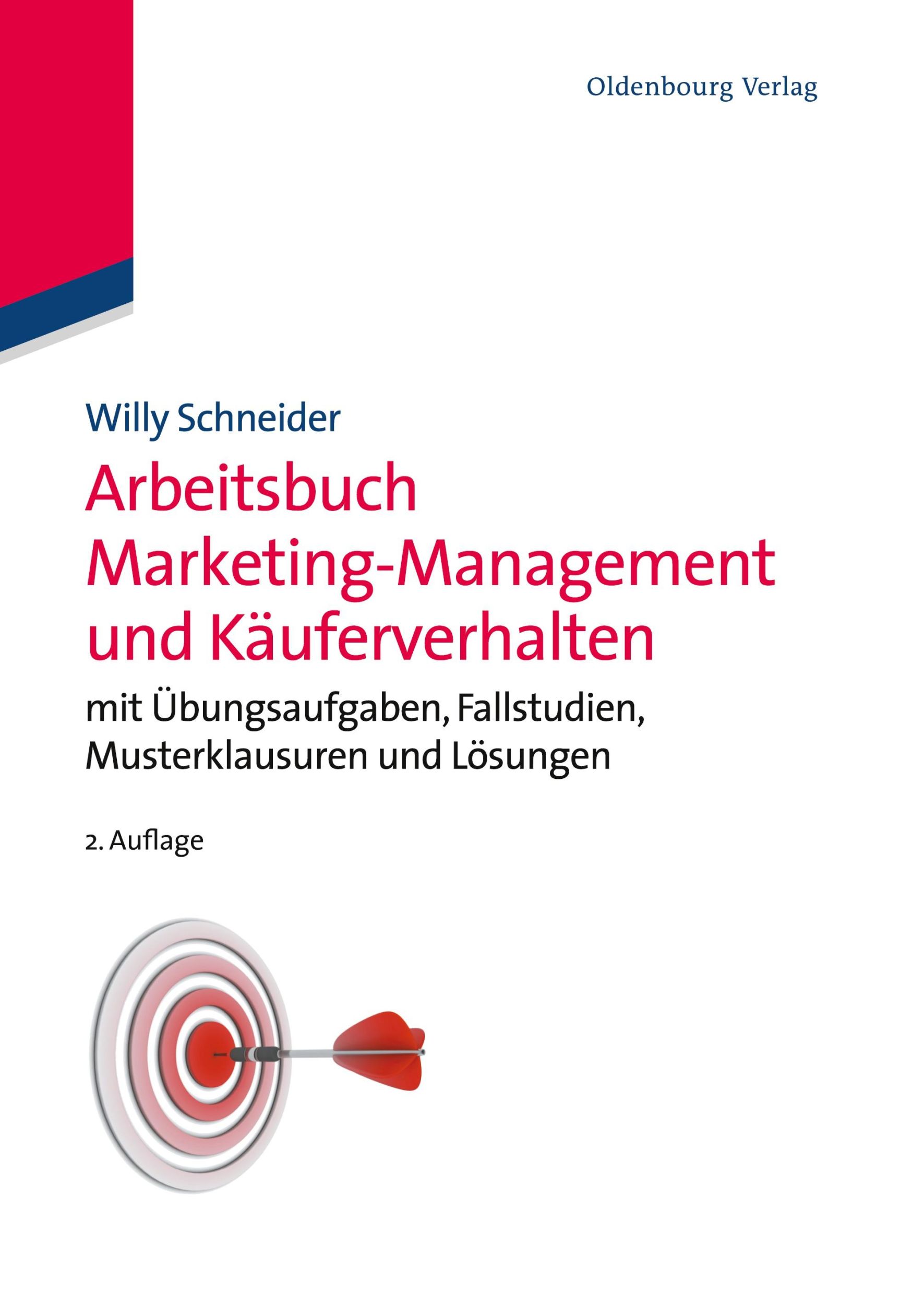 Cover: 9783486713220 | Arbeitsbuch Marketing-Management und Käuferverhalten | Willy Schneider