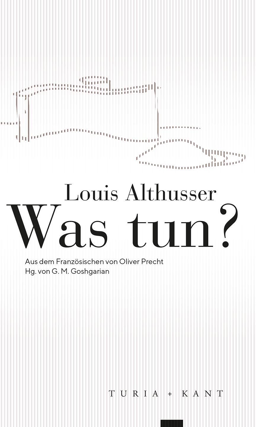 Cover: 9783851329575 | Was tun? | Louis Althusser | Taschenbuch | Neue Subjektile | 180 S.