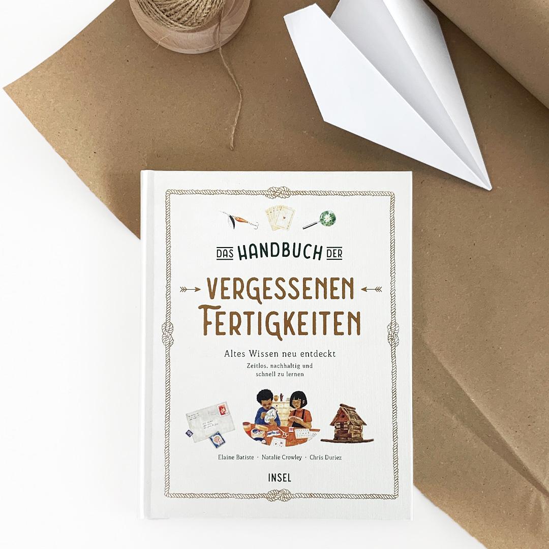 Bild: 9783458643791 | Das Handbuch der vergessenen Fertigkeiten | Elaine Batiste (u. a.)