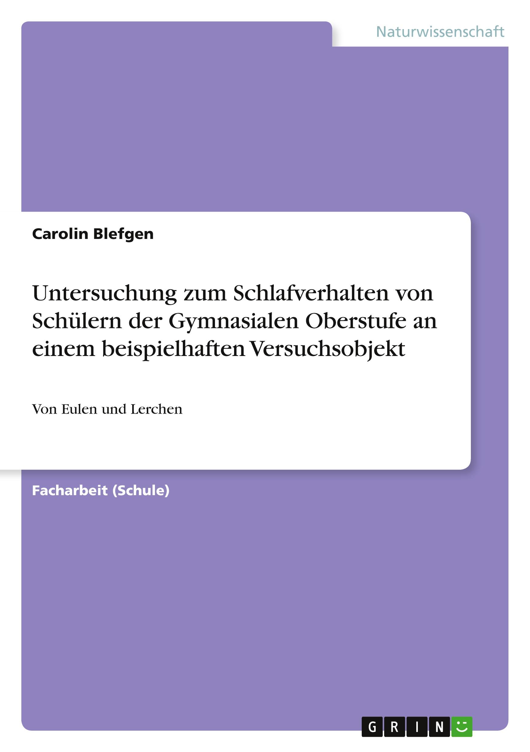 Cover: 9783656005353 | Untersuchung zum Schlafverhalten von Schülern der Gymnasialen...