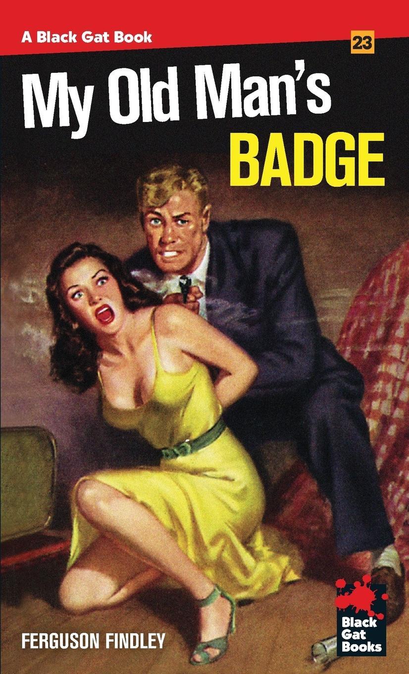 Cover: 9781944520878 | My Old Man's Badge | Ferguson Findley | Taschenbuch | Black Gat | 2019