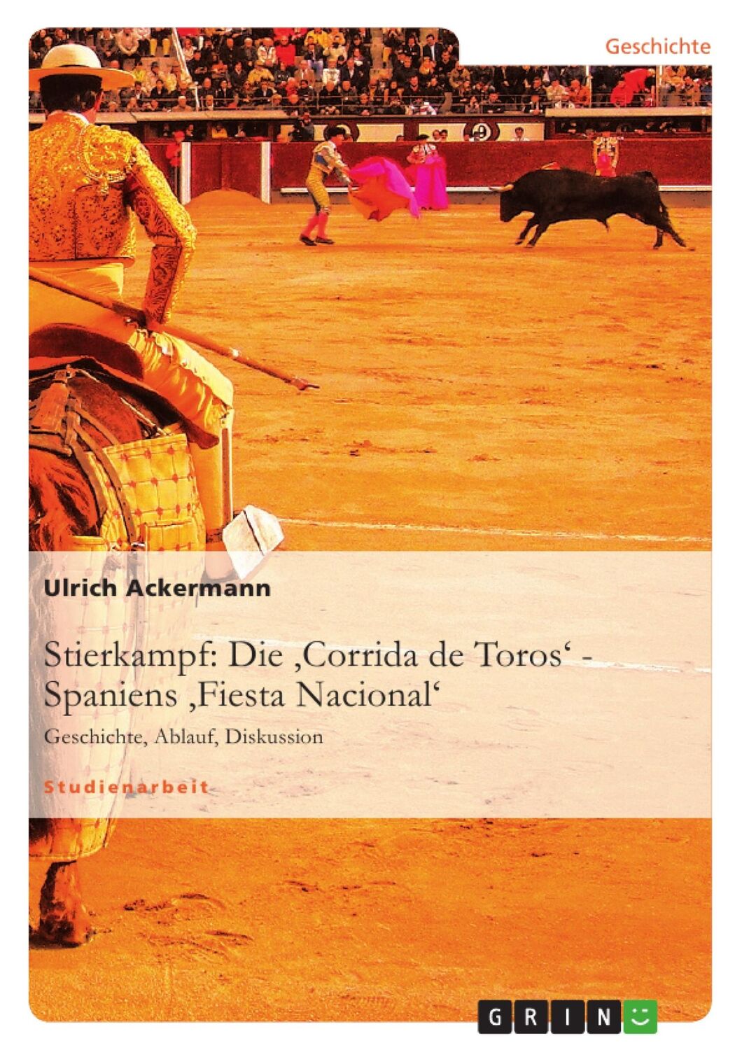 Cover: 9783640317837 | Stierkampf: Die 'Corrida de Toros' - Spaniens 'Fiesta Nacional' | Buch