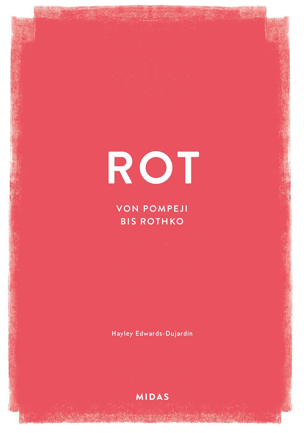 Cover: 9783038762874 | ROT (Farben der Kunst) | Von Pompeji bis Rothko | Edwards-Dujardin