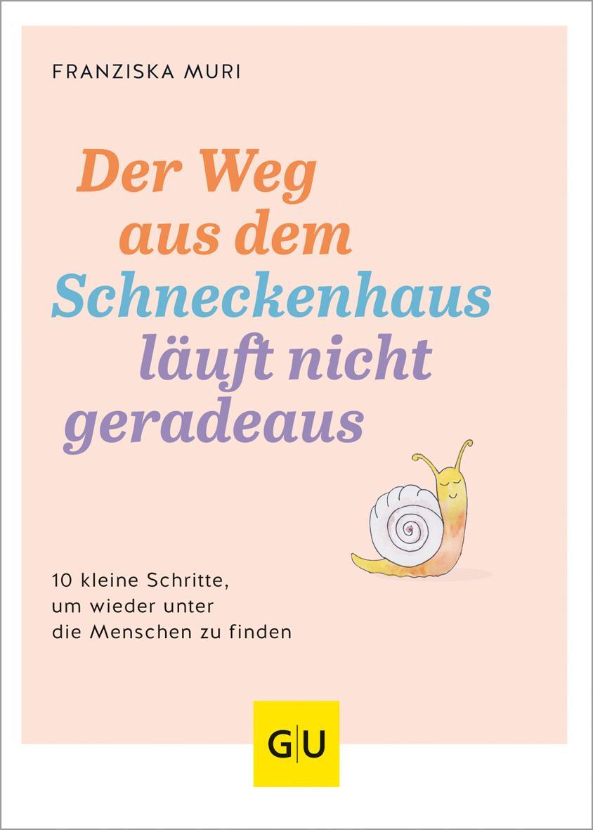 Cover: 9783833890734 | Der Weg aus dem Schneckenhaus läuft nicht geradeaus | Franziska Muri