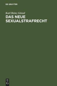 Cover: 9783899492231 | Das neue Sexualstrafrecht | Karl Heinz Gössel | Buch | XLVI | Deutsch