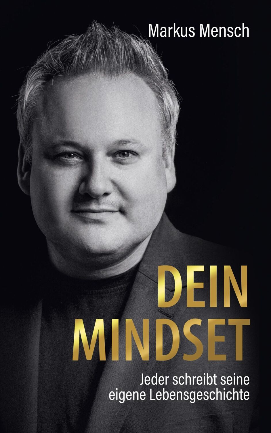 Cover: 9783756272082 | Dein Mindset ¿ Jeder schreibt seine eigene Lebensgeschichte | Mensch