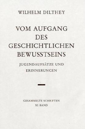 Cover: 9783525303122 | Vom Aufgang des geschichtlichen Bewußtseins | Wilhelm Dilthey | Buch