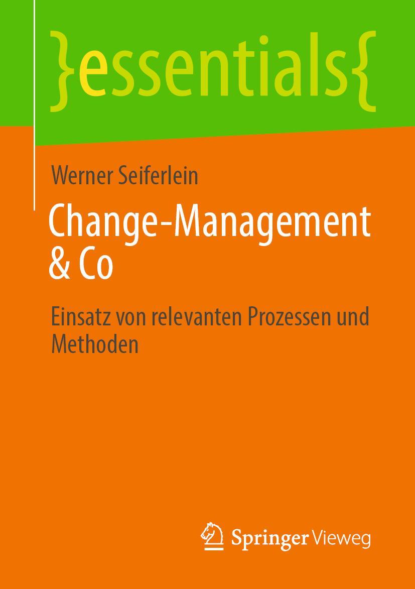 Cover: 9783658363253 | Change-Management &amp; Co | Einsatz von relevanten Prozessen und Methoden