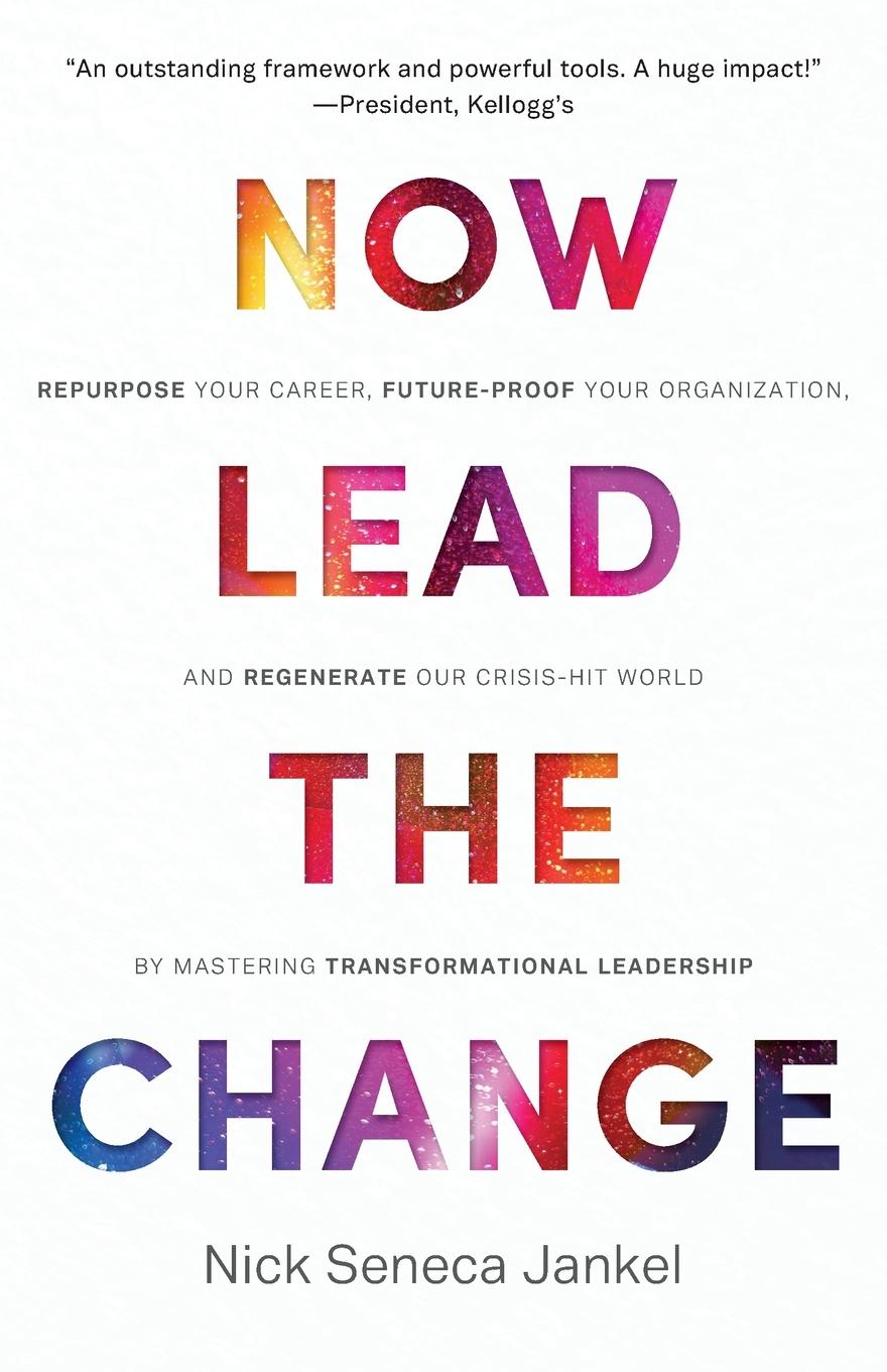 Cover: 9781999731564 | Now Lead The Change | Nick Seneca Jankel | Taschenbuch | Englisch