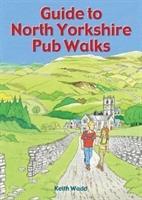 Cover: 9781846743573 | Guide to North Yorkshire Pub Walks | 20 Pub Walks | Keith Wadd | Buch