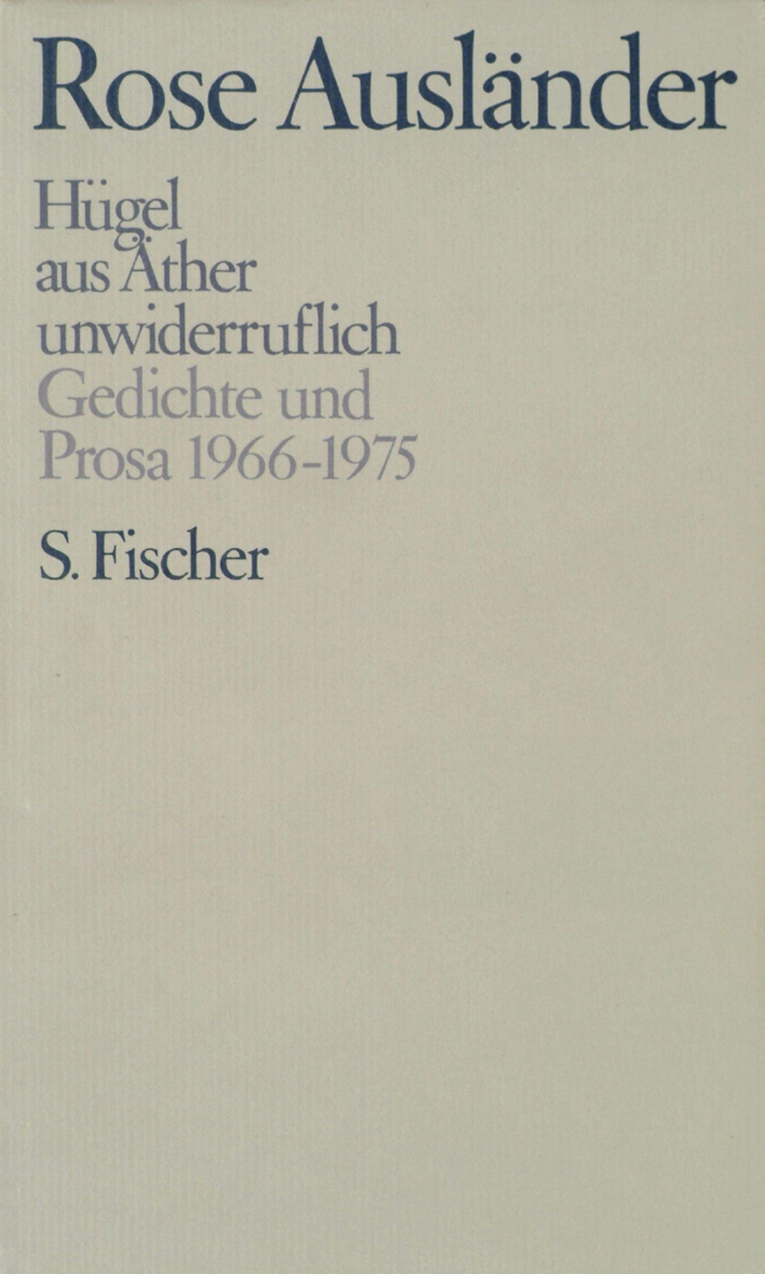 Cover: 9783100015150 | Hügel / aus Äther / unwiderruflich | Rose Ausländer | Buch | 309 S.