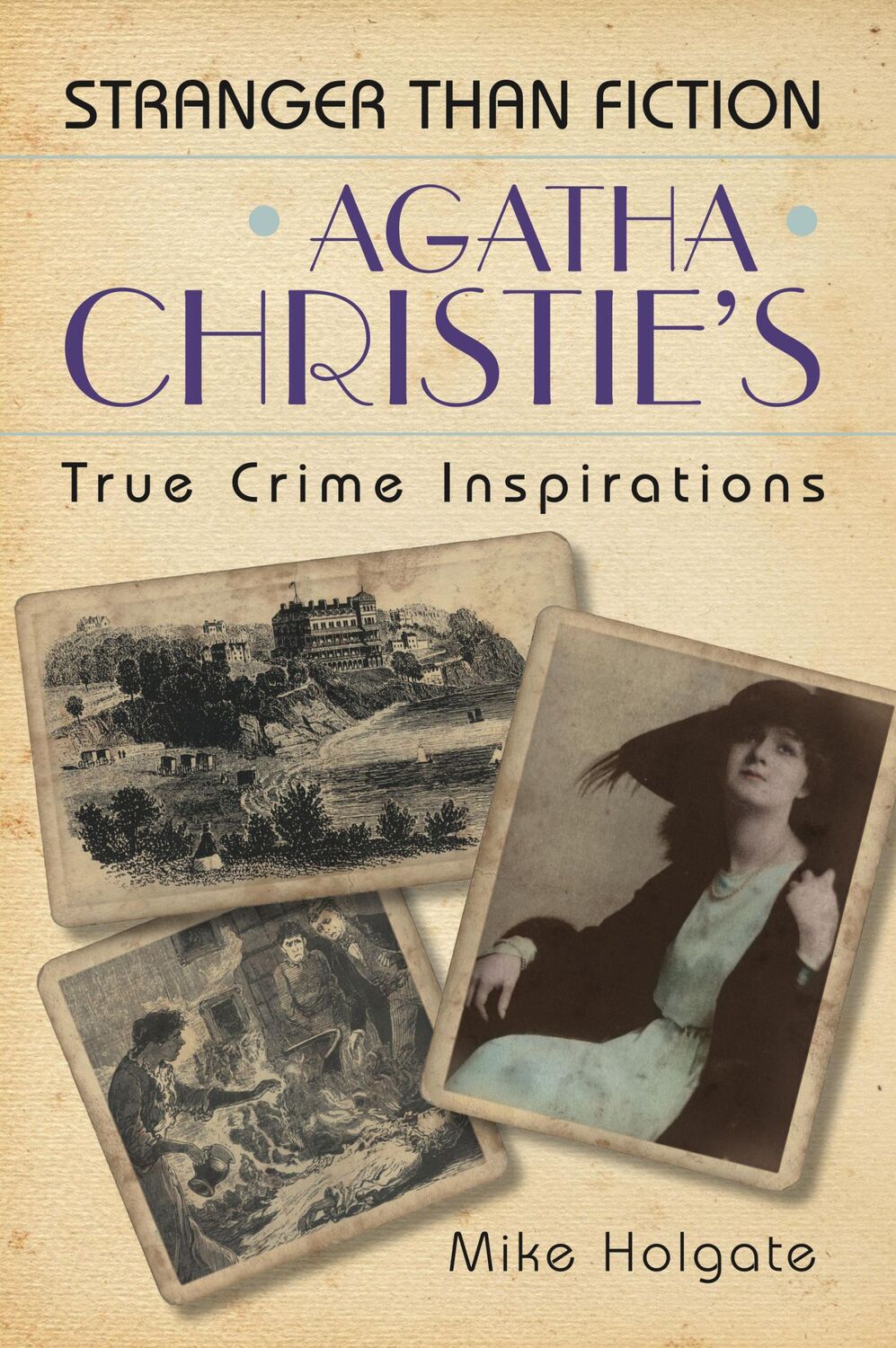 Cover: 9780752455396 | Agatha Christie's True Crime Inspirations | Stranger Than Fiction