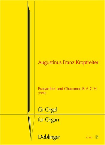 Cover: 9790012201977 | Praeambel und Chaconne B-A-C-H | Augustinus Franz Kropfreiter | Buch