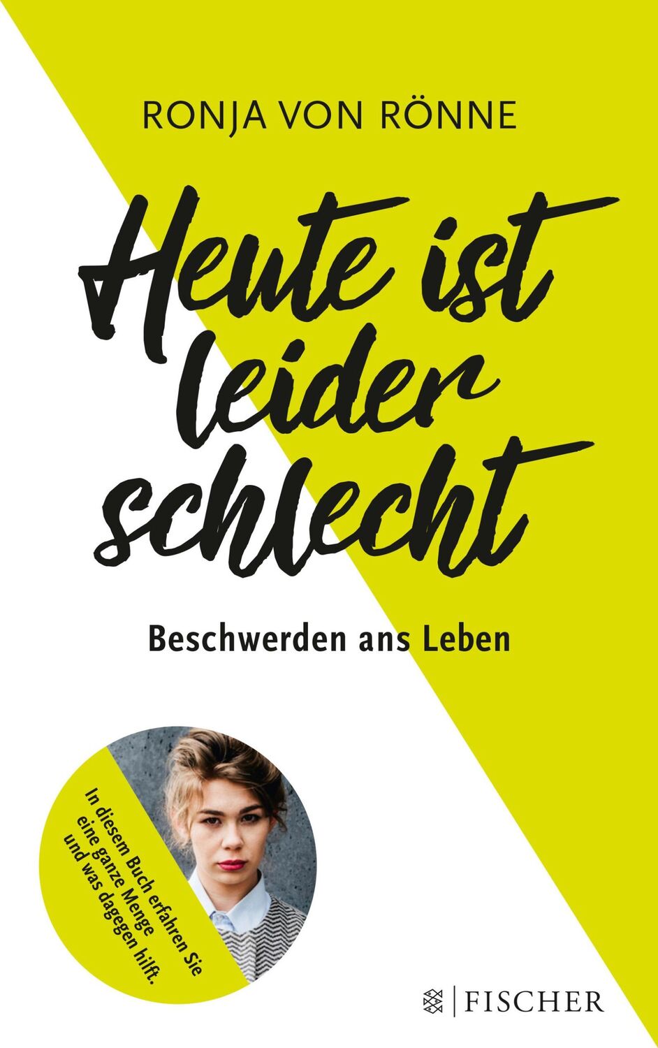 Cover: 9783596037032 | Heute ist leider schlecht | Beschwerden ans Leben | Ronja von Rönne