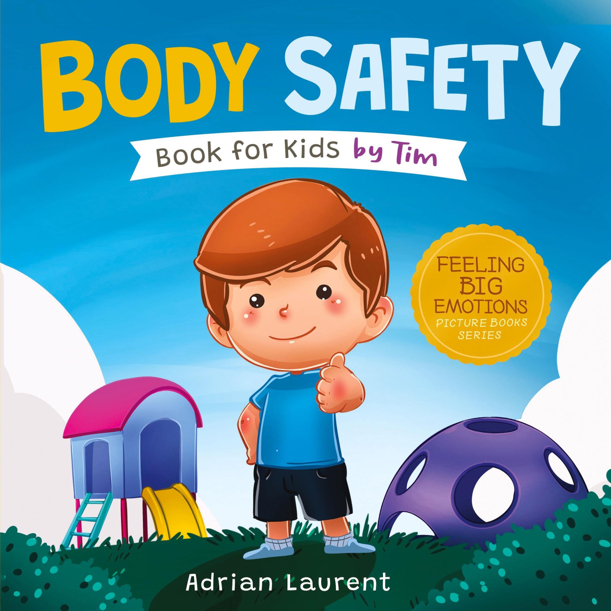 Cover: 9781991166050 | Body Safety Book for Kids by Tim | Adrian Laurent | Taschenbuch | 2022