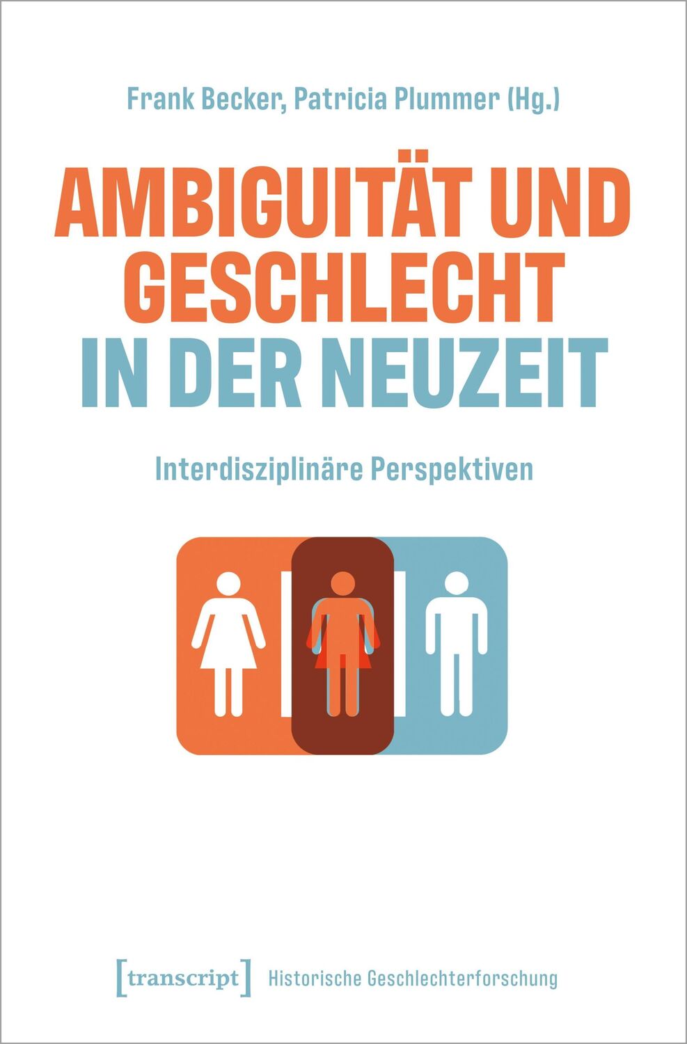 Cover: 9783837671261 | Ambiguität und Geschlecht in der Neuzeit | Frank Becker (u. a.) | Buch