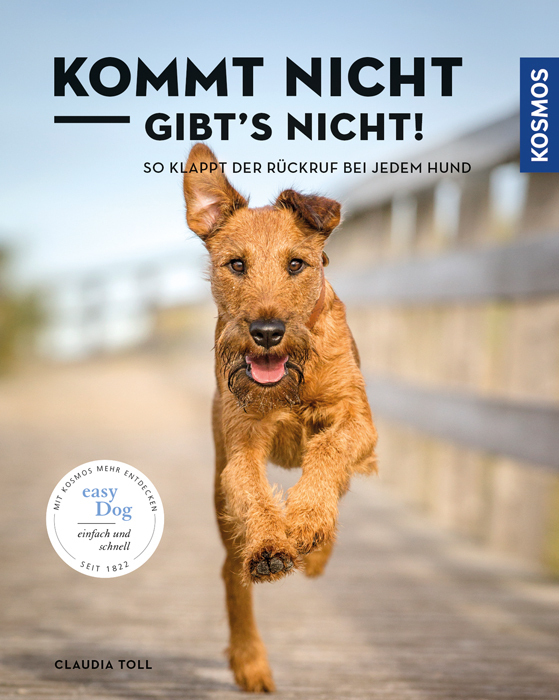 Cover: 9783440148723 | Kommt nicht, gibts nicht | So klappt der Rückruf bei jedem Hund | Toll