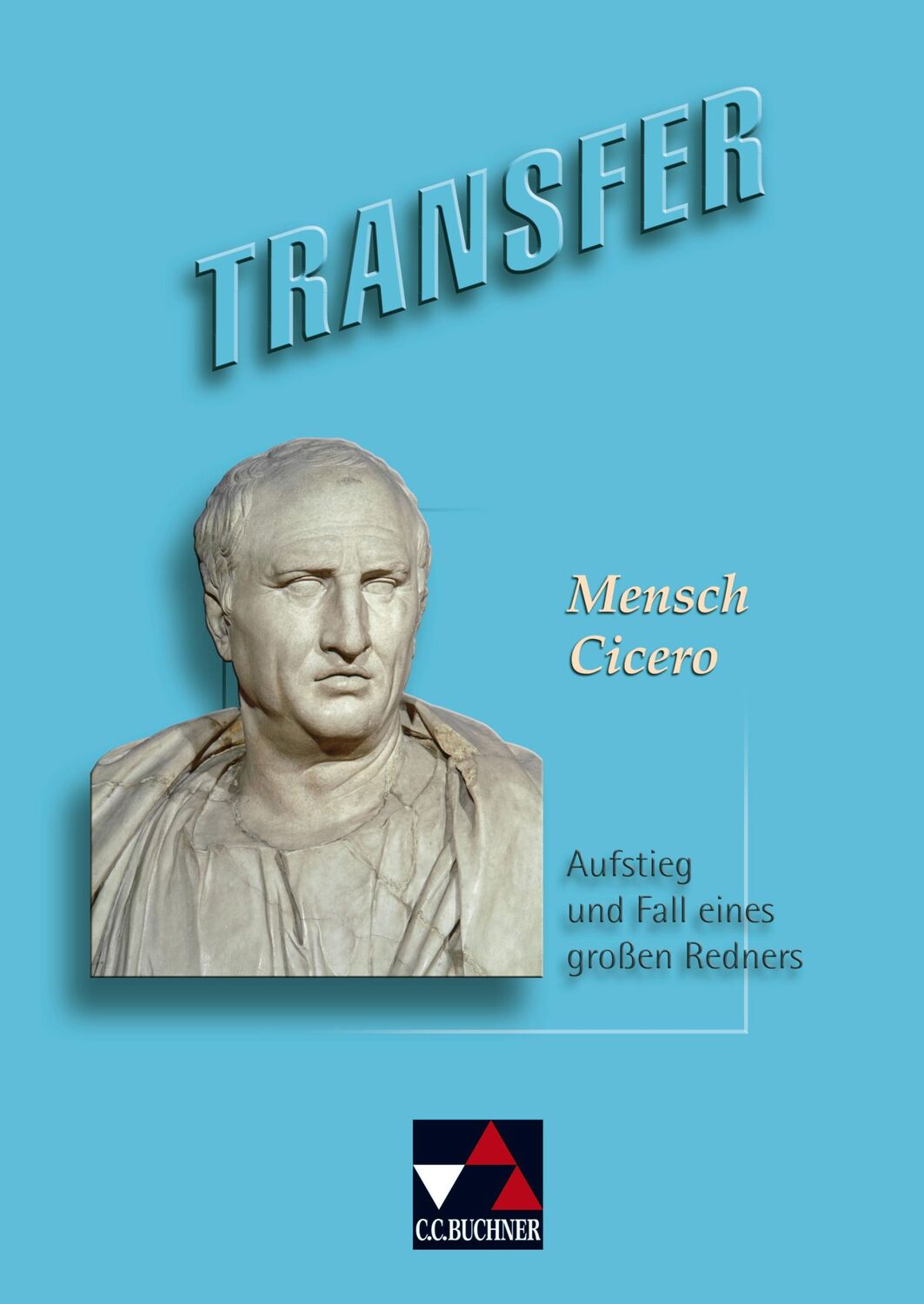 Cover: 9783766151704 | Transfer 10. Mensch Cicero | Christian Zitzl | Broschüre | 48 S.