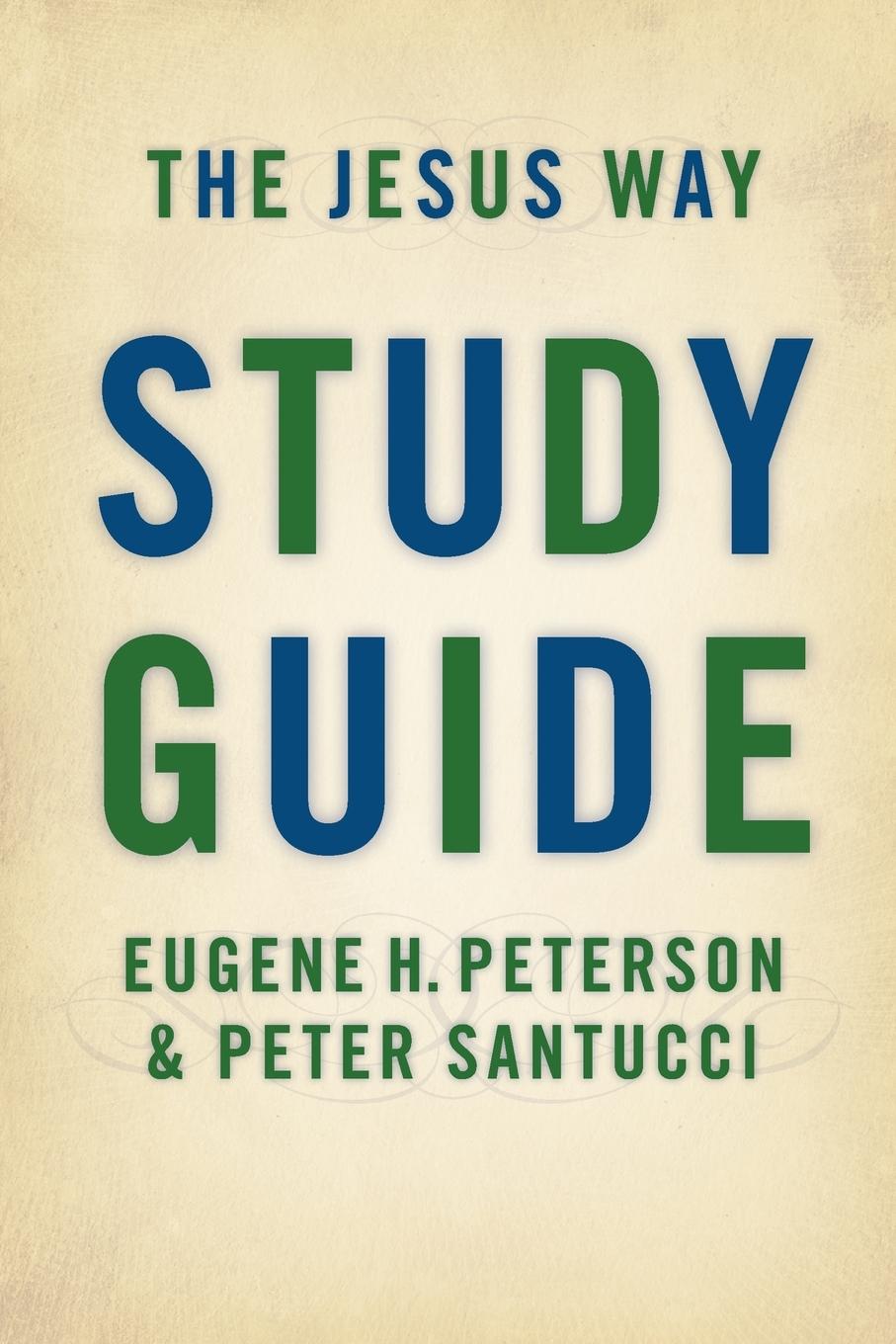 Cover: 9780802845665 | Jesus Way Study Guide | Eugene H Peterson (u. a.) | Taschenbuch | 2007