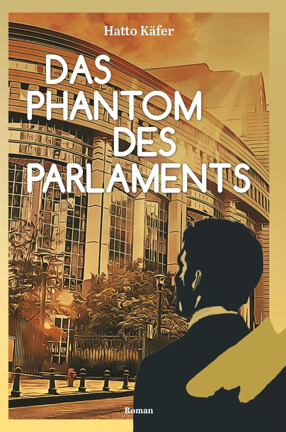 Cover: 9783991654483 | Das Phantom des Parlaments | Hatto Käfer | Taschenbuch | 394 S. | 2024