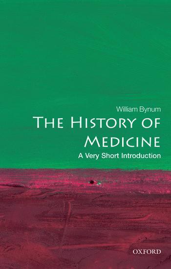 Cover: 9780199215430 | The History of Medicine: A Very Short Introduction | William Bynum