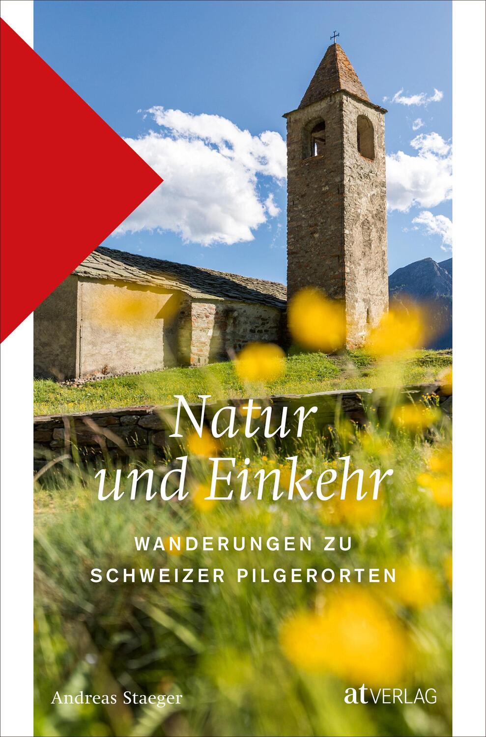 Cover: 9783039022434 | Natur und Einkehr | Wanderungen zu Schweizer Pilgerorten | Staeger