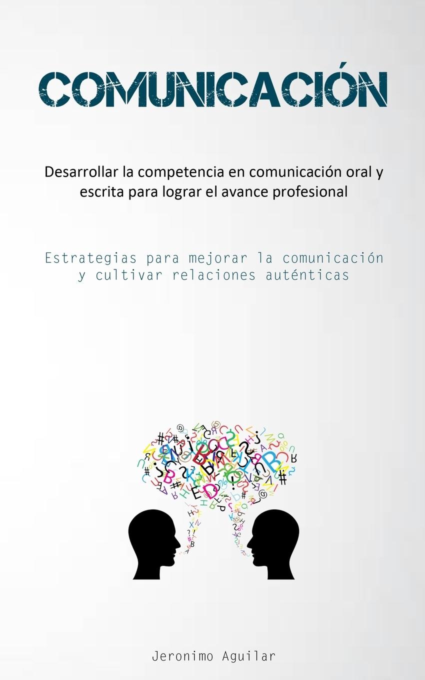 Cover: 9781837876488 | Comunicación | Jeronimo Aguilar | Taschenbuch | Spanisch | 2023